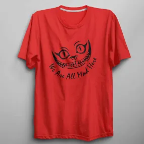Cheshire Cat Shirt We Are All Mad Here Kids T Shirt